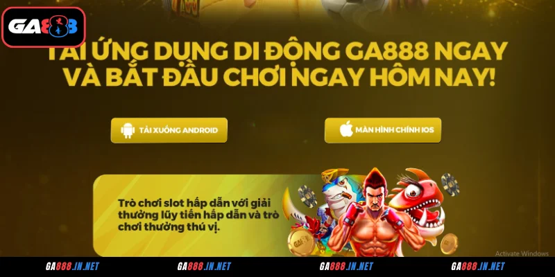 Hướng dẫn cách tải app GA888 về iOS và Android